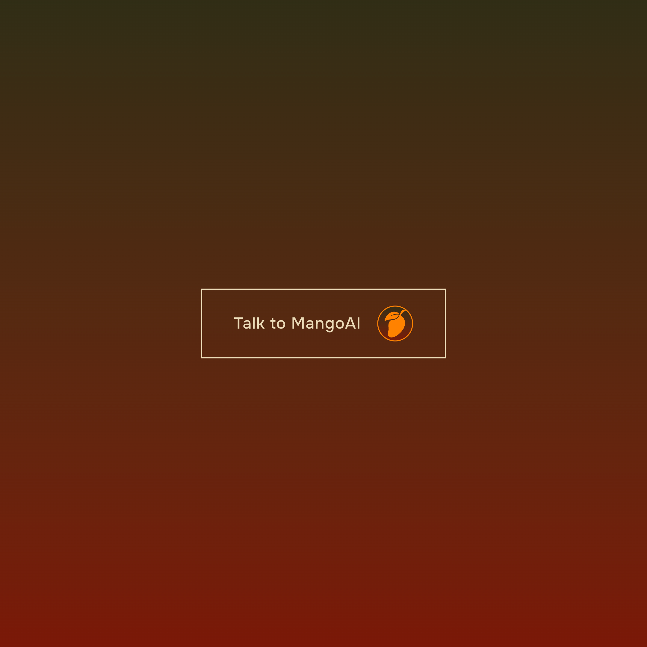 Talk to MangoAI — button in an olive gradient