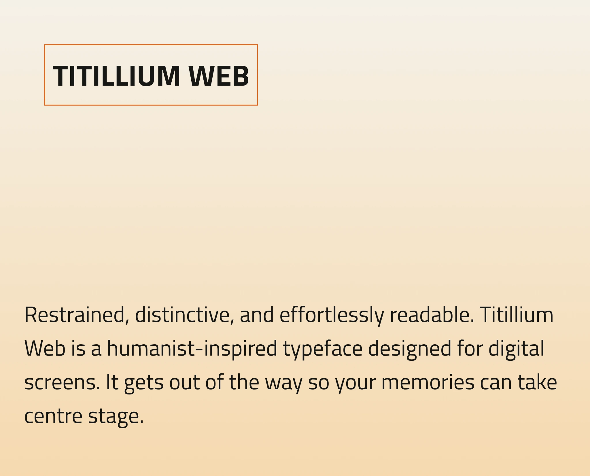 The typeface — Titillium Web, a humanist-inspired typeface designed for digital screens, shown on a warm ground